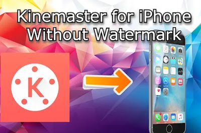 kinemaster for iphone no watermark