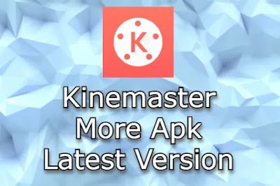 kinemaster more apk download