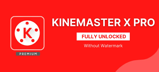 Kinemaster X Pro Apk