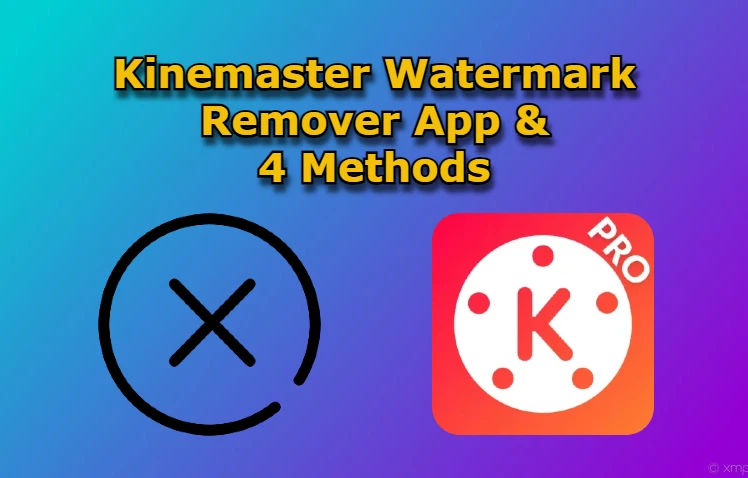 Kinemaster Watermark Remover App