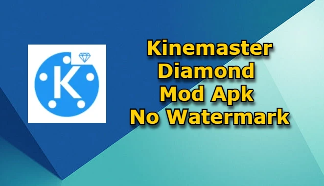 kinemaster diamond mod apk